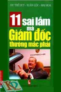 11 Sai Lầm Mà Giám Đốc Thường Mắc Phải