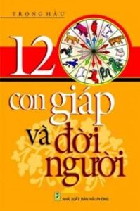 12 con giáp và đời người - Trọng Hầu