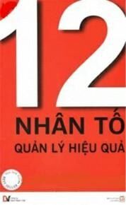 12 nhân tố quản lý hiệu quả - Rold Wagner & Jame K.Harter