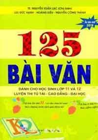 125 bài Văn 10, 11, 12 (luyện thi Đại học)