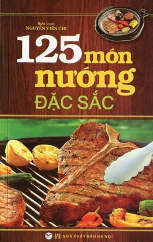 125 Món Nướng Đặc Sắc