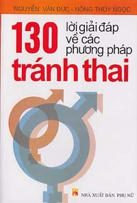 130 lời giải về phương phương pháp tránh thai - Nguyễn Văn Đức & Nông Thúy Ngọc