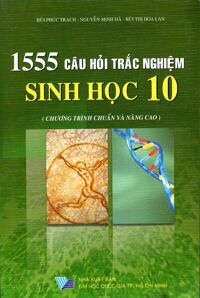 1555 câu hỏi trắc nghiệm Sinh học 10