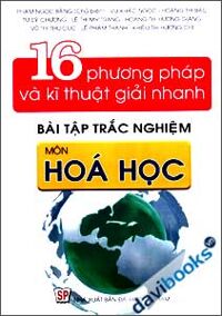 16 Phương Pháp Và Kĩ Thuật Giải Nhanh Bài Tập Trắc Nghiệm Môn Hóa Học