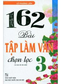 162 Bài Tập Làm Văn Chọn Lọc 3