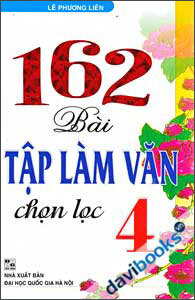 162 Bài Tập Làm Văn Chọn Lọc 4