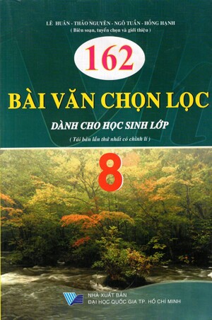 162 Bài Văn Chọn Lọc Dành Cho Học Sinh Lớp 8