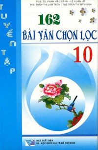 162 Bài Văn Chọn Lọc Lớp 10