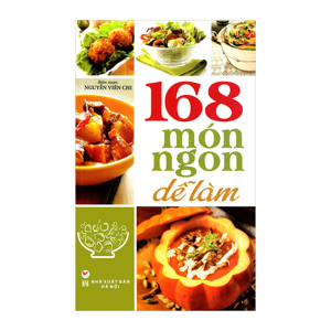 168 Món Ngon Dễ Làm - Nguyễn Viên Chi