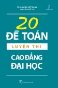 20 đề toán luyện thi Cao đẳng, Đại học - Nguyễn Viết Đông & Nguyễn Viết Sự