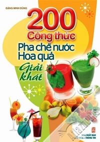 200 Công Thức Pha Chế Nước Hoa Quả