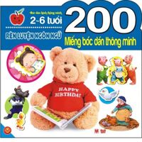 200 miếng bóc dán thông minh: Rèn luyện ngôn ngữ (2 - 6 tuổi) - Nhiều tác giả