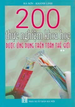 200 Thực Nghiệm Khoa Học Được Ứng Dụng Trên Toàn Thế Giới - Hà Sơn