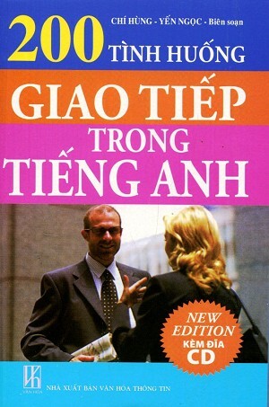 200 Tình Huống Giao Tiếp Trong Tiếng Anh - Kèm CD