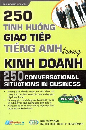 250 tình huống giao tiếp tiếng Anh trong kinh doanh