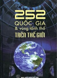 252 Quốc Gia & Vùng Lãnh Thổ Trên Thế Giới