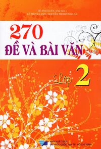 270 Đề Và Bài Văn Lớp 2