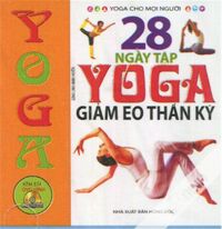 28 ngày tập yoga giảm eo thần kỳ