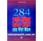 284 Anh Hùng Hào Kiệt Của Việt Nam (Tập 1)