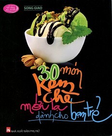 30 Món Kem Chè Mới Lạ