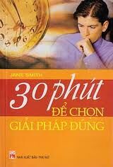 30 phút để chọn giải pháp đúng - Jane Smith