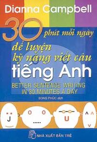 30 phút mỗi ngày để luyện kỹ năng viết câu tiếng Anh - Diannna Campbell