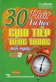 30 Phút Tự Học Giao Tiếp Tiếng Trung Mỗi Ngày