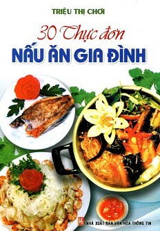 30 Thực Đơn Nấu Ăn Gia Đình