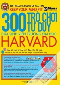 300 trò chơi tư duy của sinh viên trường Đại học Harvard - Nhiều tác giả