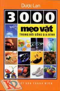 3000 mẹo vặt trong đời sống gia đình