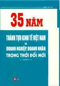 35 Năm Thành Tựu Kinh Tế Việt Nam Và Doanh Nghiệp, Doanh Nhân Trong Thời Đổi Mới