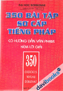 350 bài tập Sơ cấp Tiếng Pháp