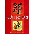 36 kế cầu người & dùng người - Minh Tân (biên soạn)