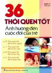 36 Thói quen tốt ảnh hưởng đến cuộc đời Của Trẻ