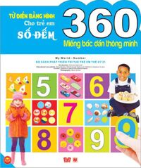 360 miếng bóc dán thông minh - Từ điển bằng hình cho trẻ em: Số đếm - Nhiều tác giả