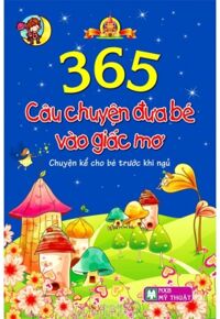 365 Câu Chuyện Đưa Bé Vào Giấc Mơ