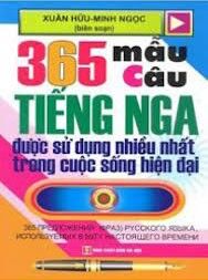 365 Mẫu Câu Tiếng Nga Được Sử Dụng Nhiều Nhất Trong Cuộc Sống Hiện Đại