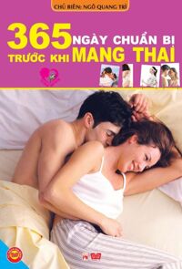 365 Ngày Chuẩn Bị Trước Khi Mang Thai