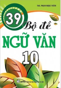 39 bộ đề ngữ văn 10