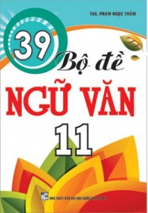 39 bộ đề ngữ văn 11