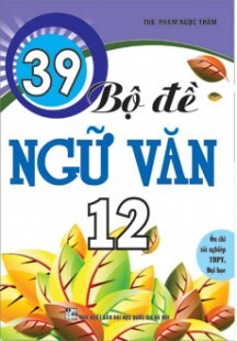 39 bộ đề ngữ văn 12