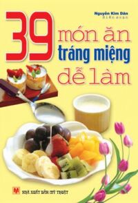 39 Món ăn tráng miệng dễ làm