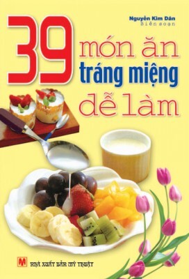 39 Món ăn tráng miệng dễ làm