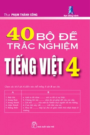 40 Bộ Đề Trắc Nghiệm Tiếng Việt 4