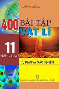 400 bài tập Vật lí nâng cao 11