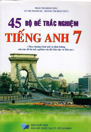 45 Bộ Đề Trắc Nghiệm Tiếng Anh Lớp 7