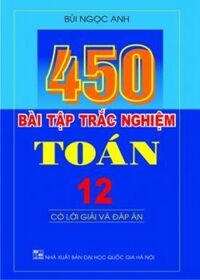 450 bài tập trắc nghiệm Toán 12