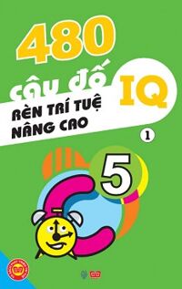 480 câu đố rèn trí tuệ, nâng cao IQ T1