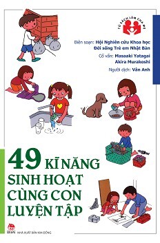 49 Kĩ Năng Sinh Hoạt Cùng Con Luyện Tập