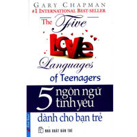 5 ngôn ngữ tình yêu - Dành cho bạn trẻ - Gary Chapman